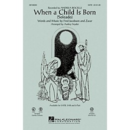 Hal Leonard When a Child Is Born (Soleado) SATB by Andrea Bocelli arranged by Audrey Snyder