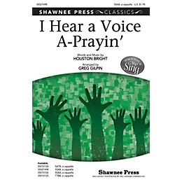 Shawnee Press I Hear a Voice A-Prayin' (Together We Sing Series) SSAB arranged by Greg Gilpin