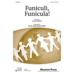 Shawnee Press Funiculi, Funicula! 2-Part arranged by Dave Perry