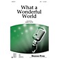 Shawnee Press What a Wonderful World SAB by Louis Armstrong arranged by Mark Hayes thumbnail