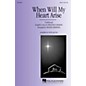 Hal Leonard When Will My Heart Arise SATB arranged by Roger Emerson thumbnail