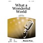 Shawnee Press What a Wonderful World 2-Part by Louis Armstrong arranged by Mark Hayes thumbnail