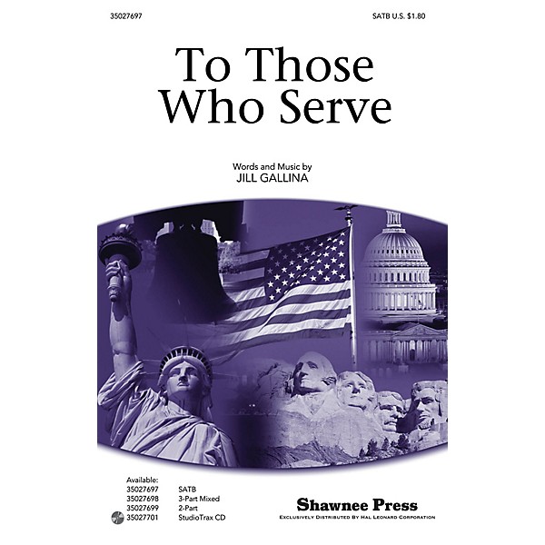 Shawnee Press To Those Who Serve SATB composed by Jill Gallina