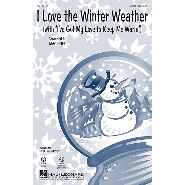 Hal Leonard I Love the Winter Weather (with I've Got My Love to Keep Me Warm) SATB arranged by Mac Huff