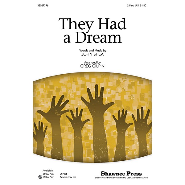 Shawnee Press They Had a Dream 2-Part arranged by Greg Gilpin