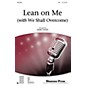 Shawnee Press Lean on Me (with We Shall Overcome) SSA arranged by Mark Hayes thumbnail