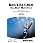 Shawnee Press Don't Be Cruel (To a Heart That's True) TBB by Elvis Presley arranged by Greg Gilpin thumbnail