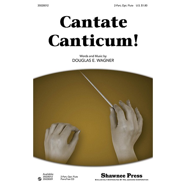 Shawnee Press Cantate Canticum! 2-PART composed by Douglas E. Wagner