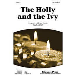 Shawnee Press The Holly and the Ivy 2-Part arranged by Jill Gallina