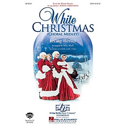 Hal Leonard White Christmas (Choral Medley) SATB arranged by Mac Huff