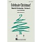 Hal Leonard Celebrate Christmas! (Medley) SATB arranged by Mark Brymer thumbnail