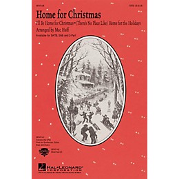 Hal Leonard Home for Christmas (Medley) SATB arranged by Mac Huff