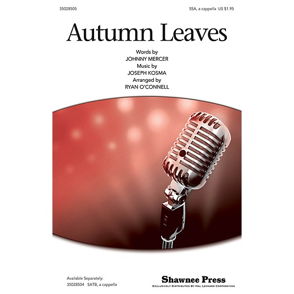 Shawnee Press Autumn Leaves SSA A Cappella arranged by Ryan O'Connell