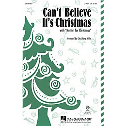 Hal Leonard Can't Believe It's Christmas (with Nuttin' for Christmas) 2-Part by VeggieTales arranged by Cristi Cary Miller