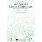 Hal Leonard We Need a Little Christmas (with We Wish You a Merry Christmas) SATB arranged by Robert Sterling thumbnail