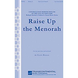 Transcontinental Music Raise Up the Menorah 2-Part composed by Eliot Bailen