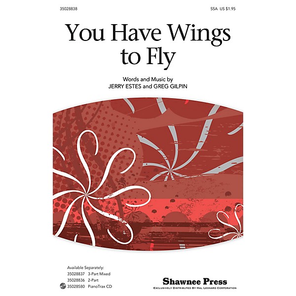Shawnee Press You Have Wings To Fly SSA composed by Jerry Estes