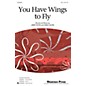 Shawnee Press You Have Wings To Fly SSA composed by Jerry Estes thumbnail