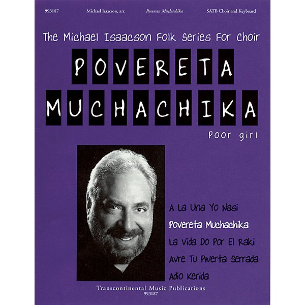 Transcontinental Music Povereta Muchachika (Poor Girl) SATB arranged by Michael Isaacson