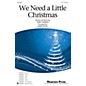Shawnee Press We Need a Little Christmas TTB arranged by Mark Hayes thumbnail