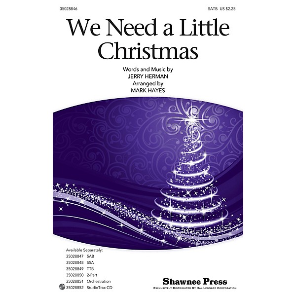 Shawnee Press We Need a Little Christmas SATB arranged by Mark Hayes