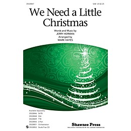 Shawnee Press We Need a Little Christmas SAB arranged by Mark Hayes