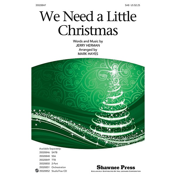 Shawnee Press We Need a Little Christmas SAB arranged by Mark Hayes