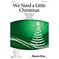 Shawnee Press We Need a Little Christmas SAB arranged by Mark Hayes thumbnail