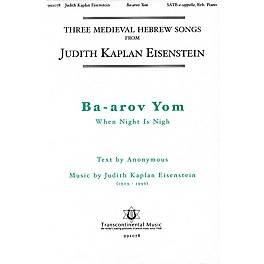 Transcontinental Music Ba-arov Yom (When Night Is Nigh) SATB a cappella composed by Judith Kaplan Eisenstein