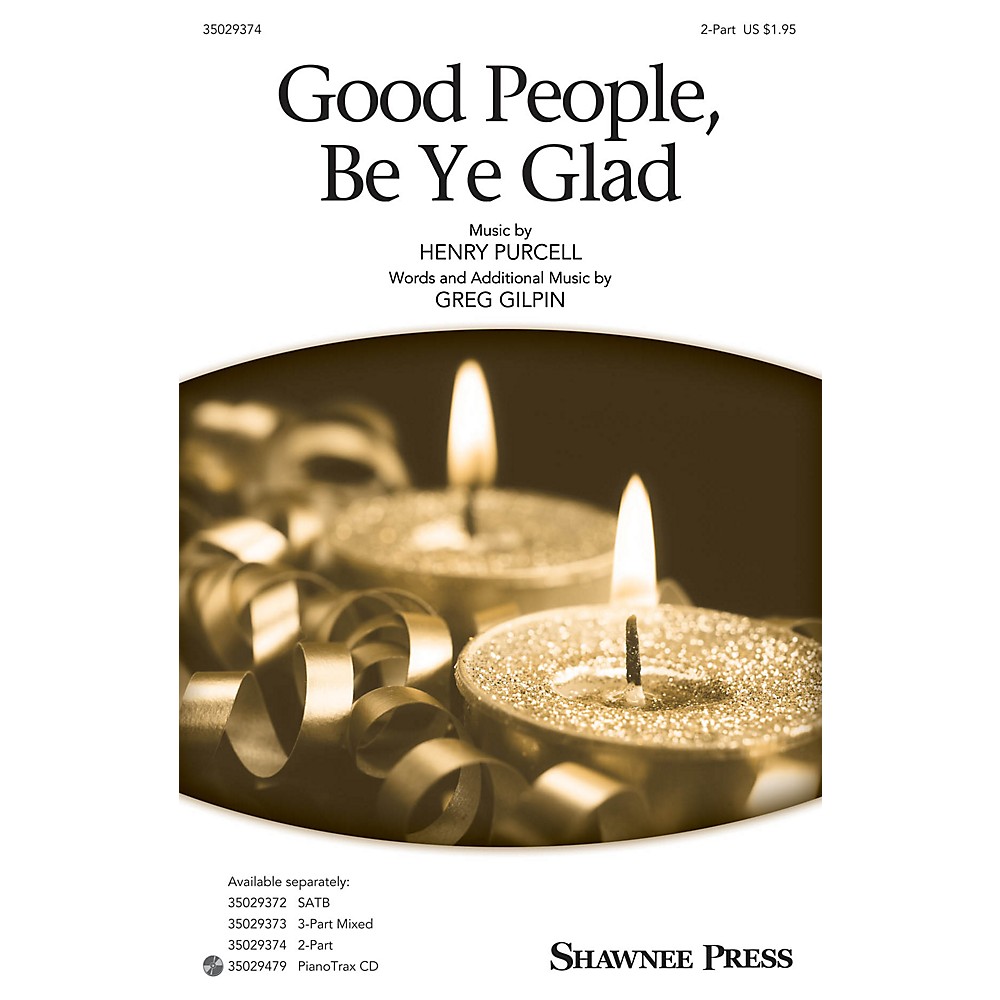 UPC 884088956745 product image for Shawnee Press Good People, Be Ye Glad 2-Part Arranged By Greg Gilpin | upcitemdb.com