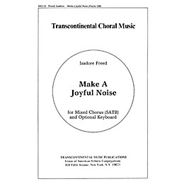 Transcontinental Music Psalm 100: Make A Joyful Noise (From Three Psalms) SATB composed by Isadore Freed