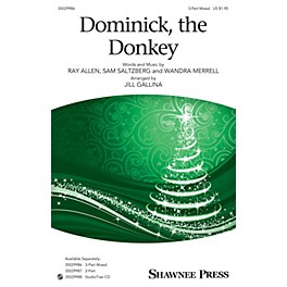 Shawnee Press Dominick, the Donkey 3-Part Mixed arranged by Jill Gallina