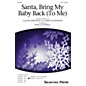 Shawnee Press Santa, Bring My Baby Back (To Me) SATB by Elvis Presley arranged by Ryan O'Connell thumbnail