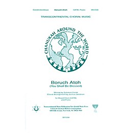 Transcontinental Music Boruch Atoh (You Shall Be Blessed) SATB arranged by Joshua Jacobson