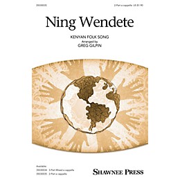 Shawnee Press Ning Wendete 2-Part a cappella arranged by Greg Gilpin