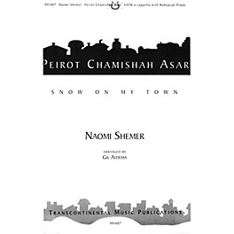 Transcontinental Music Peirot Chamishah Asar (Snow On My Town) SATB arranged by Gil Aldema