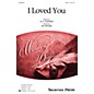 Hal Leonard I Loved You SSAA composed by Jay Rouse thumbnail