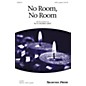 Shawnee Press No Room, No Room SATB composed by Ruth Morris Gray thumbnail