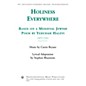 Transcontinental Music Holiness Everywhere (Based on a Medieval Jewish Poem by Yehudah Halevi) SATB composed by Curtis Bryant thumbnail