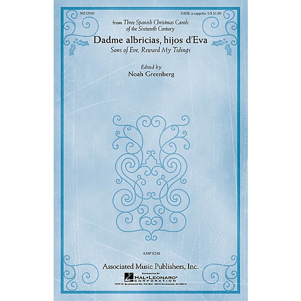 G. Schirmer Dadme albricias, hijos d'Eva (from Three Spanish Christmas Carols) SATB by Anonymous and Noah Greenberg