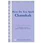Transcontinental Music How Do You Spell Chanukah? SATB composed by Michael Isaacson thumbnail