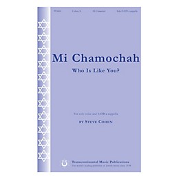 Transcontinental Music Mi Chamochah (Who Is Like You?) SATB a cappella composed by Steve Cohen