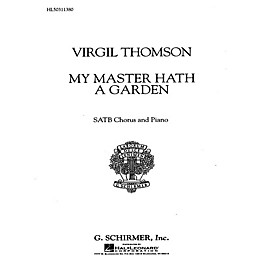 G. Schirmer My Master Hath a Garden SATB composed by Virgil Thomson