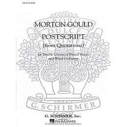G. Schirmer Postscript From Quotations With Orchestra SSAATTBB composed by M Gould