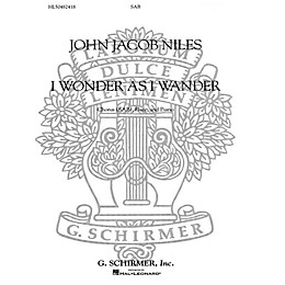 G. Schirmer I Wonder as I Wander SAB composed by John Jacob Niles