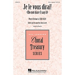Hal Leonard Je Le Vous Dirai! (Do Not Dare I Say It) SSA arranged by John Leavitt
