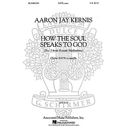 Associated Choral Movements from Ecstatic Meditations (No. 2 - How the Soul Speaks to God) SATB by Aaron Jay Kernis