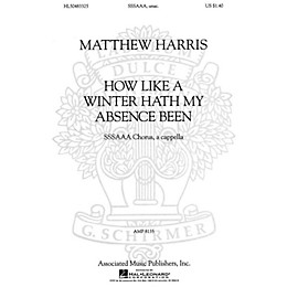 Associated How Like a Winter Hath My Absence Been (SSSAAA a cappella) SSA Div A Cappella composed by Matthew Harris