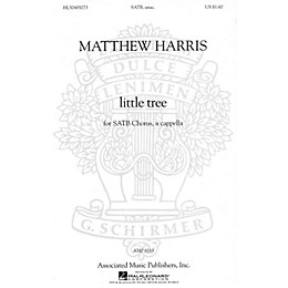 G. Schirmer little tree (from Chansons Innocentes) SATB a cappella composed by Matthew Harris