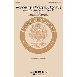 G. Schirmer Across the Western Ocean (From Five Sea Chanties, No. 3) TTB arranged by Emily Crocker